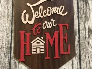 Laser Cut Welcome To Our Home Hanging